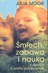 Śmiech, zabawa i nauka z dziećmi o profilu autystycznym w sklepie internetowym Booknet.net.pl