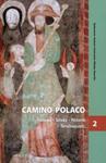 Camino Polaco Teologia-Sztuka-Historia-teraźniejszość Tom 2 w sklepie internetowym Booknet.net.pl