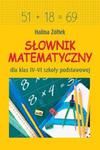 Słownik matematyczny dla klas IV-VI szkoły podstawowej w sklepie internetowym Booknet.net.pl