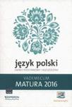 Matura 2016. Vademecum. Język polski. Zakres podstawowy i rozszerzony w sklepie internetowym Booknet.net.pl