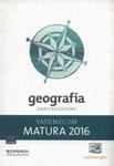 Matura 2016. Vademecum GEOGRAFIA Zakres Rozszerzony w sklepie internetowym Booknet.net.pl