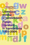 Literatura polska w przekładach 1981-2004. w sklepie internetowym Booknet.net.pl