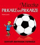 Mieszko piłkarz nad piłkarze w sklepie internetowym Booknet.net.pl