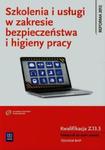 Szkolenia i usługi w zakresie bezpieczeństwa i higieny pracy Podręcznik do nauki zawodu technik BHP w sklepie internetowym Booknet.net.pl