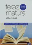 TERAZ MATURA J.POLSKI ZADANIA I ARK.2015 NOWA ERA w sklepie internetowym Booknet.net.pl