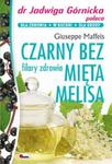 Czarny bez mięta melisa filary zdrowia w sklepie internetowym Booknet.net.pl