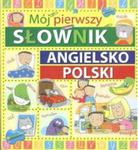 Mój pierwszy słownik angielsko-polski w sklepie internetowym Booknet.net.pl