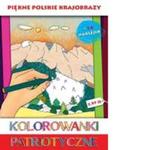 Kolorowanki patriotyczne Piękne polskie krajobrazy w sklepie internetowym Booknet.net.pl