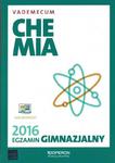 Egzamin gimnazjalny 2016. Vademecum. Chemia w sklepie internetowym Booknet.net.pl