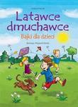 Latawce dmuchawce. Bajki dla dzieci w sklepie internetowym Booknet.net.pl