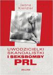 Uwodzicielki, skandalistki i seksbomby PRL w sklepie internetowym Booknet.net.pl