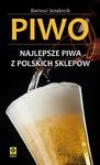 Piwo. Najlepsze piwa z polskich sklepów. w sklepie internetowym Booknet.net.pl