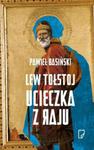 Lew Tołstoj. Ucieczka z raju w sklepie internetowym Booknet.net.pl