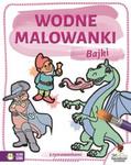 Wodne Malowanki. Bajki w sklepie internetowym Booknet.net.pl