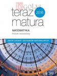 Teraz matura. Matematyka. Zbiór zadań i zestawów maturalnych. Poziom rozszerzony w sklepie internetowym Booknet.net.pl