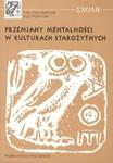 Przemiany mentalności w kulturach starożytnych w sklepie internetowym Booknet.net.pl
