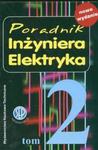 Poradnik inżyniera elektrykaT. 2 w sklepie internetowym Booknet.net.pl