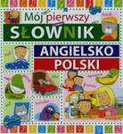 Mój pierwszy słownik angielsko-polski w sklepie internetowym Booknet.net.pl