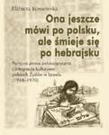 Ona jeszcze mówi po polsku, ale śmieje się po hebrajsku. w sklepie internetowym Booknet.net.pl