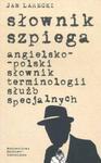 Słownik szpiega angielsko-polski słownik terminologii służb specjalnych w sklepie internetowym Booknet.net.pl