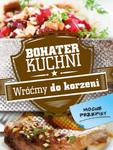 Bohater kuchni. Wróćmy do korzeni w sklepie internetowym Booknet.net.pl