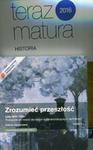 Zrozumieć przeszłość Lata 1815-1939 Część 3 Podręcznik Zakres rozszerzony / Teraz matura 2016 Historia Zadania i arkusze maturalne w sklepie internetowym Booknet.net.pl