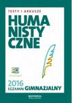 Egzamin gimnazjalny 2016. Testy i Arkusze Humanistyczne w sklepie internetowym Booknet.net.pl