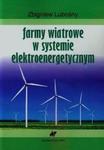 Farmy wiatrowe w systemie elektroenergetycznym w sklepie internetowym Booknet.net.pl