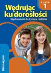 Wędrując ku dorosłości 1 Wychowanie do życia w rodzinie Ćwiczenia w sklepie internetowym Booknet.net.pl