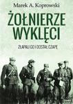 Żołnierze Wyklęci. Złapali go i dostał czapę w sklepie internetowym Booknet.net.pl