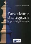 Zarządzanie strategiczne w przedsiębiorstwie w sklepie internetowym Booknet.net.pl