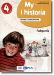 My i historia. Klasa 4, Szkoła podst. Historia. Podręcznik w sklepie internetowym Booknet.net.pl