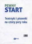 Pewny start Teatrzyki i piosenki na cztery pory roku w sklepie internetowym Booknet.net.pl