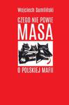 CZEGO NIE POWIE MASA O POLSKIEJ MAFII w sklepie internetowym Booknet.net.pl