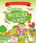 Wycieczka na wieś. Biblioteczka przedszkolaka w sklepie internetowym Booknet.net.pl