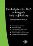 Zamknięcie roku 2015 w księgach instytucji kultury w sklepie internetowym Booknet.net.pl