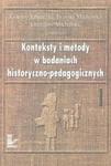 Konteksty i metody w badaniach historyczno-pedagogicznych w sklepie internetowym Booknet.net.pl