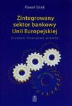 Zintegrowany sektor bankowy Unii Europejskiej w sklepie internetowym Booknet.net.pl