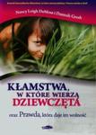 Kłamstwa w które wierzą dziewczęta w sklepie internetowym Booknet.net.pl