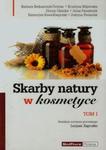 Skarby natury w kosmetyce Tom 1 w sklepie internetowym Booknet.net.pl