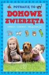 Potrafię to. Domowe zwierzęta w sklepie internetowym Booknet.net.pl