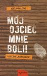 Mój ojciec mnie boli! w sklepie internetowym Booknet.net.pl