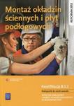 Montaż okładzin ściennych i płyt podłogowych Podręcznik do nauki zawodu Kwalifikacja B.5.2 w sklepie internetowym Booknet.net.pl