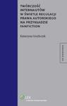 Twórczość internautów w świetle regulacji prawa autorskiego na przykładzie fanfiction w sklepie internetowym Booknet.net.pl