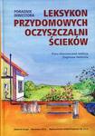 Leksykon przydomowych oczyszczalni ścieków Poradnik inwestora w sklepie internetowym Booknet.net.pl