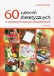 60 zaleceń dietetycznych w wybranych stanach chorobowych w sklepie internetowym Booknet.net.pl