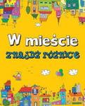 Znajdź różnice. W mieście w sklepie internetowym Booknet.net.pl