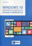 Windows 10 Programowanie uniwersalnych aplikacji mobilnych w sklepie internetowym Booknet.net.pl