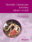 Literackie i artystyczne konteksty miłości i erotyki w sklepie internetowym Booknet.net.pl