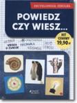 Encyklopedia szkolna. Powiedz czy wiesz. w sklepie internetowym Booknet.net.pl